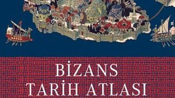 Bir rehber kitap: Bizans Tarih Atlas?
